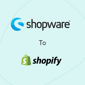 Migração do Shopware para o Shopify - Um Guia Completo