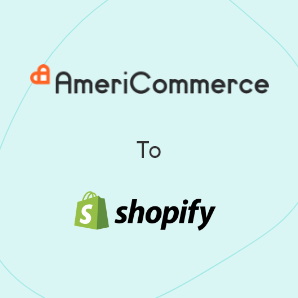 Migração do AmeriCommerce para o Shopify - Um guia completo