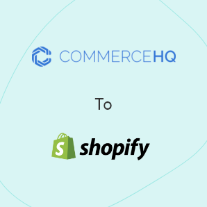 Migração do CommerceHQ para o Shopify - Um guia completo